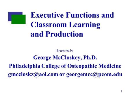 Executive Functions and Classroom Learning and Production