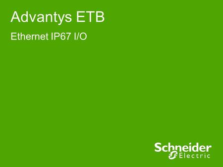 Advantys ETB Ethernet IP67 I/O