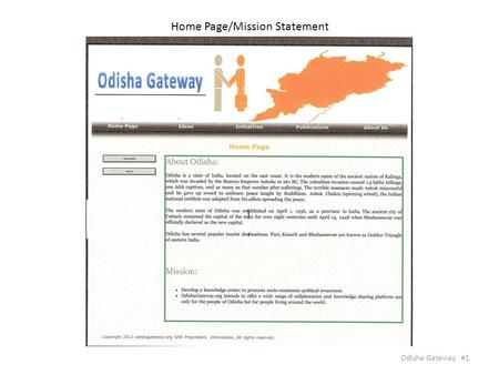 Home Page/Mission Statement Odisha Gateway #1. 2 A Telescopic View: The purpose of the OdishaGateway.org is to build a research database, a repository.