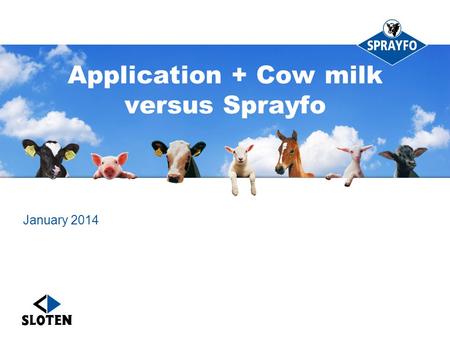 Application + Cow milk versus Sprayfo