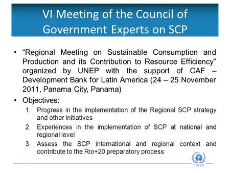 VI Meeting of the Council of Government Experts on SCP “Regional Meeting on Sustainable Consumption and Production and its Contribution to Resource Efficiency”