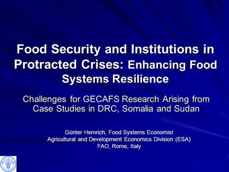 Food Security and Institutions in Protracted Crises: Enhancing Food Systems Resilience Challenges for GECAFS Research Arising from Case Studies in DRC,
