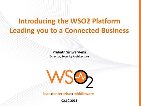 Introducing the WSO2 Platform Leading you to a Connected Business