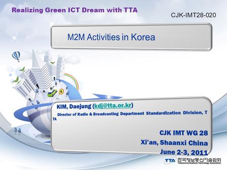 Realizing Green ICT Dream with TTA CJK-IMT28-020.