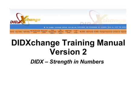 DIDXchange Training Manual Version 2 DIDX – Strength in Numbers.