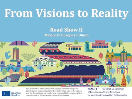 From Visions to Reality Road Show II Mexico in European Union.