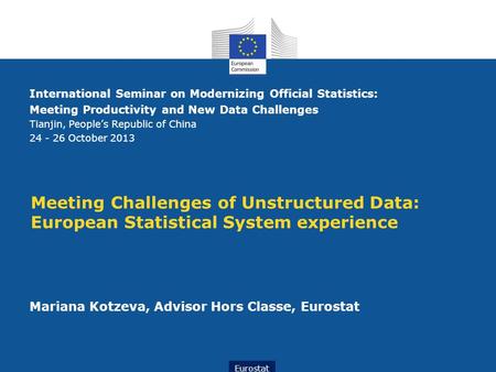 ESTAT International Seminar on Modernizing Official Statistics: Meeting Productivity and New Data Challenges Tianjin, People’s Republic of China 24 - 26.