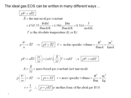 1 The ideal gas EOS can be written in many different ways...