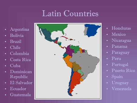 Latin Countries Honduras Argentina Mexico Bolivia Nicaragua Brazil