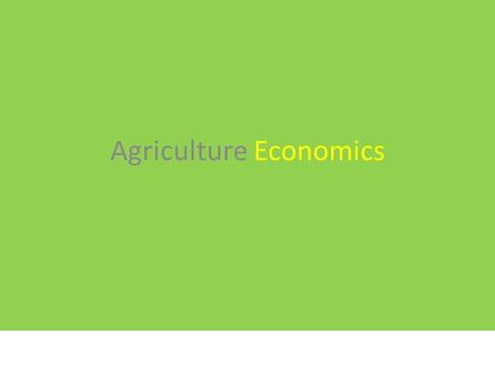 Agriculture Economics. Co-operation: Co-operation is considered to be a movement. -A volunteer cooperation of the people to attain common objectives --