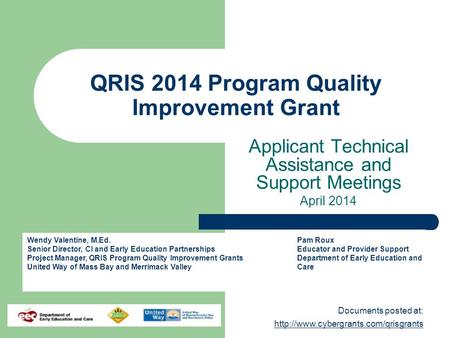 Documents posted at:   QRIS 2014 Program Quality Improvement Grant Applicant.