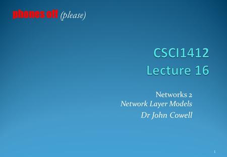 Networks 2 Network Layer Models Dr John Cowell
