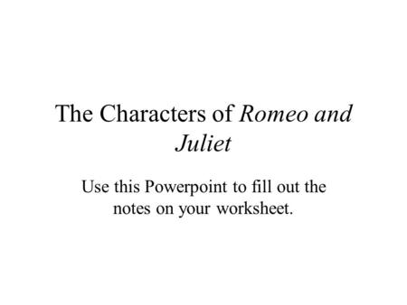 The Characters of Romeo and Juliet