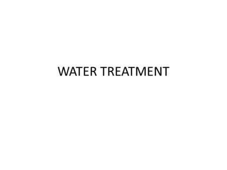WATER TREATMENT.