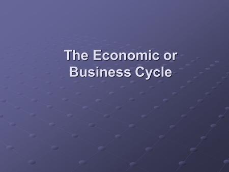 The Economic or Business Cycle. Measuring Economic Activity We calculate the value of a country's output or wealth generated in a year by measuring GDP-Gross.