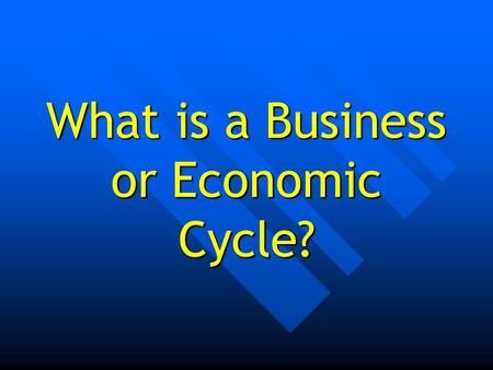 What is a Business or Economic Cycle?. The Economic Cycle This is a term used to describe the tendency of an economy to move its economic growth away.