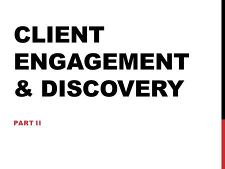Client Engagement & Discovery