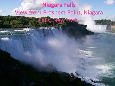 Niagara Falls View from Prospect Point, Niagara Falls, New York.
