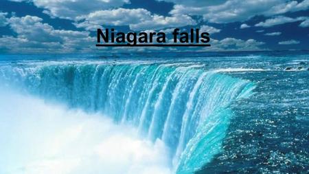 Niagara falls. Map Niagara falls : Niagara Falls are a group of three waterfalls (The Horseshoe Falls, The American Falls and The Bridal Veil Falls)