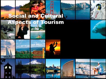 Social and Cultural Aspects of Tourism