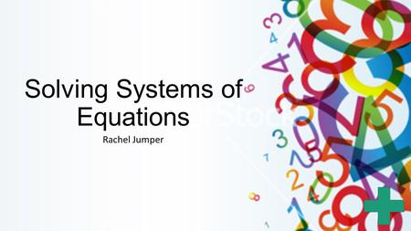 Solving Systems of Equations