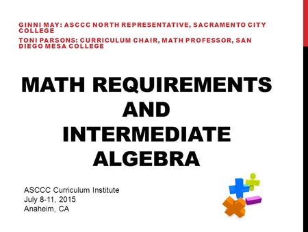 Math Requirements and intermediate algebra