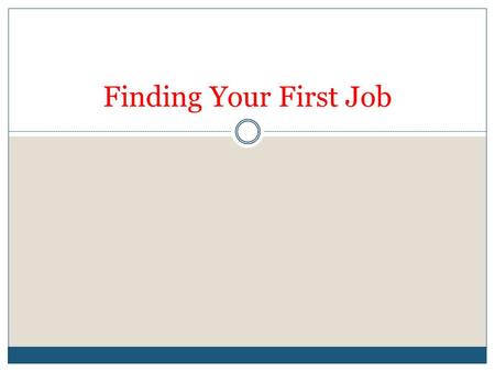Finding Your First Job.