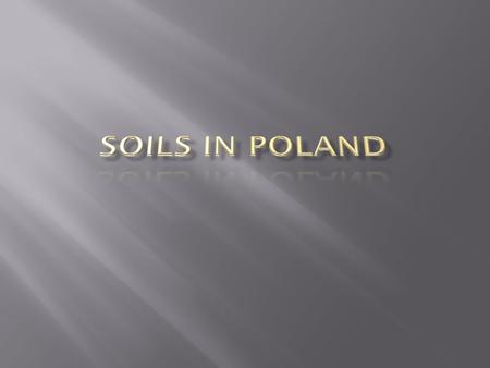 The map of soils – types of soils 1. brown lixiviated and drown acidic 2. podsol and pseudopodsol 3. alluvial soils.