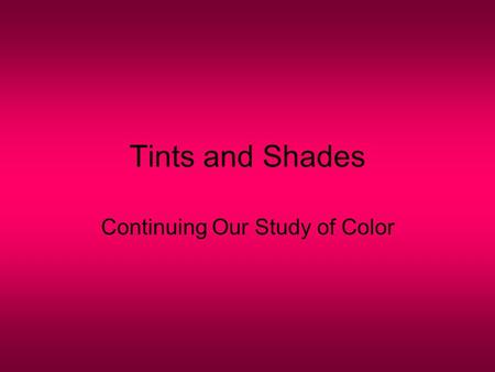 Continuing Our Study of Color