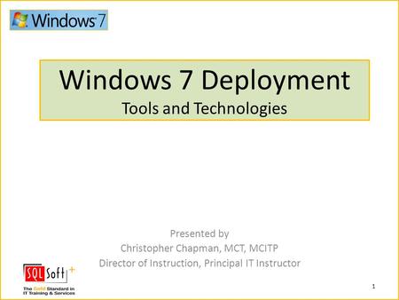 Windows 7 Deployment Tools and Technologies