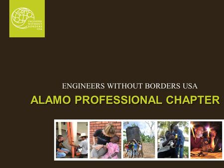 ENGINEERS WITHOUT BORDERS USA ALAMO PROFESSIONAL CHAPTER.
