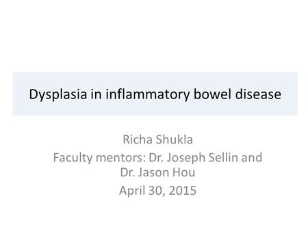Dysplasia in inflammatory bowel disease