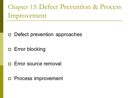 Chapter 13: Defect Prevention & Process Improvement