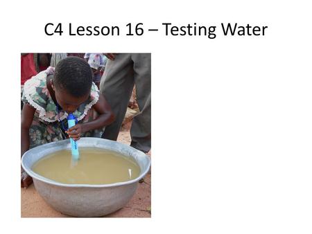 C4 Lesson 16 – Testing Water. After studying this topic, you should be able to: recall the tests for sulfate ions and halide ions in water write word.