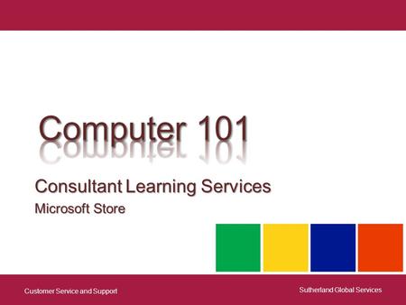 Consultant Learning Services Microsoft Store Customer Service and Support Sutherland Global Services.