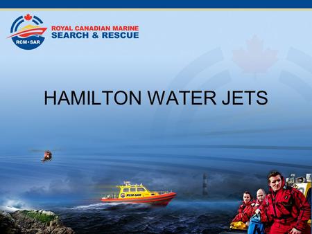 HAMILTON WATER JETS. Nature Newton’s Third Law of Motion –“Every action has an equal and opposite reaction”.