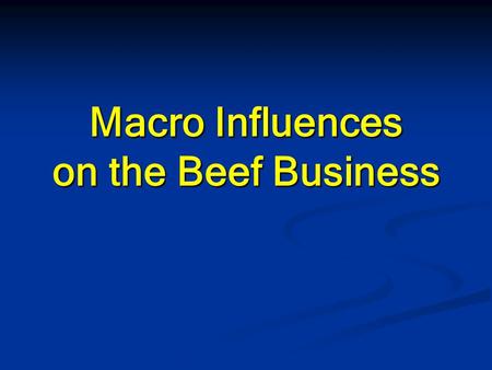 Macro Influences on the Beef Business. 2 Background Macro Trends Herd building moves are imminent Herd building moves are imminent Continued moves away.