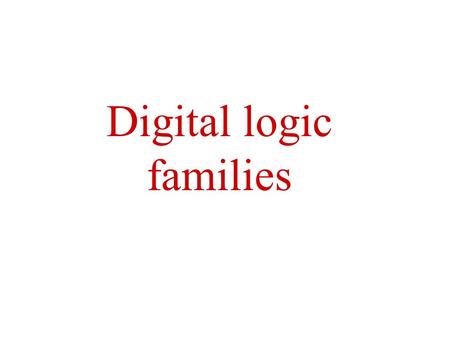 Digital logic families