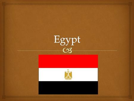      Egypt.