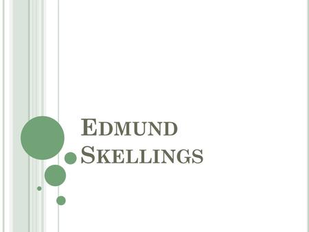 E DMUND S KELLINGS. P OET OF T ECHNOLOGY Edmund Skellings applied audio, video and digital communication techniques to modernize poetry for the 21 st.