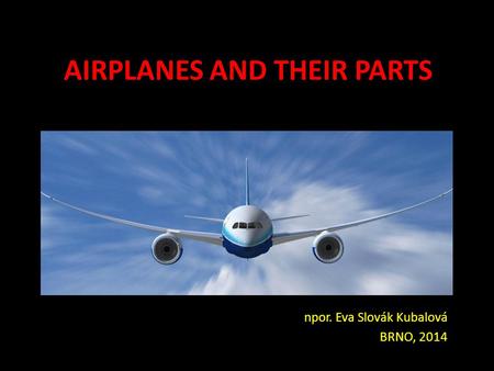 AIRPLANES AND THEIR PARTS