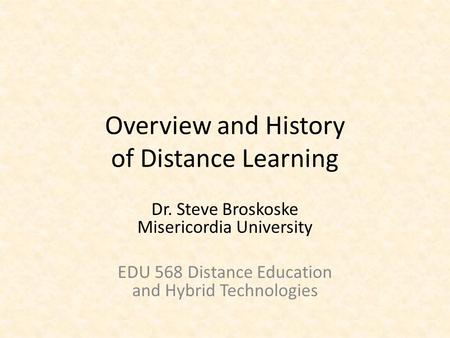 Overview and History of Distance Learning