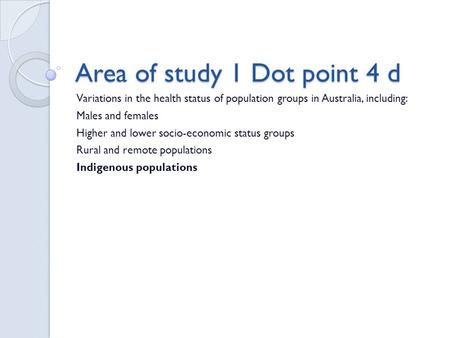 Area of study 1 Dot point 4 d