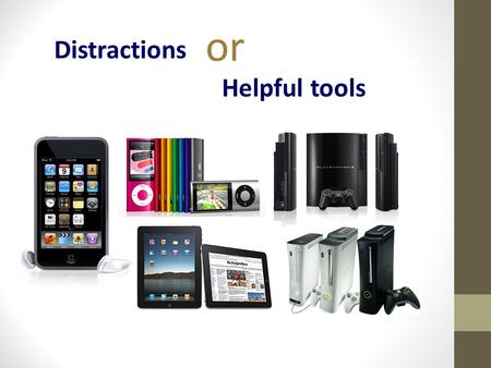 Distractions or Helpful tools. HTC Hero iPod Touch eBook Reader Laptop.