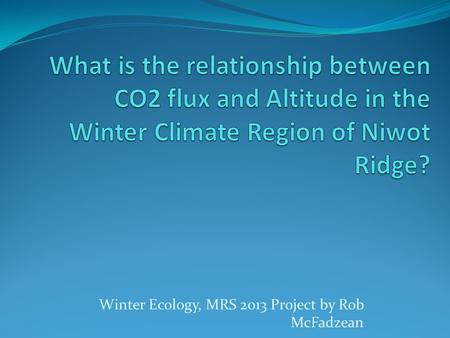 Winter Ecology, MRS 2013 Project by Rob McFadzean.