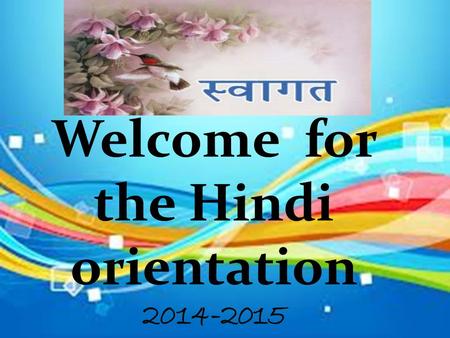Welcome for the Hindi orientation