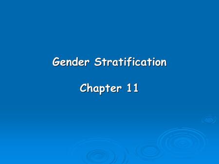 Gender Stratification Chapter 11