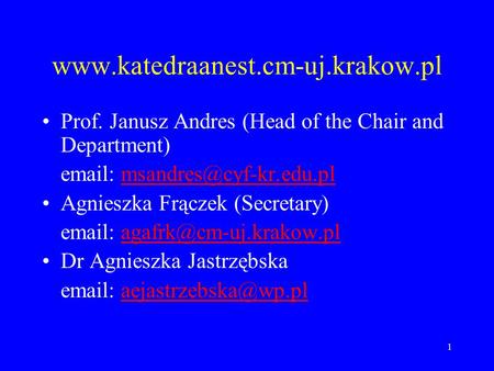 Prof. Janusz Andres (Head of the Chair and Department) 