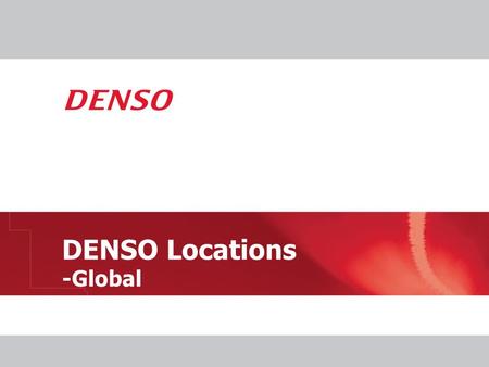 DENSO Locations -Global