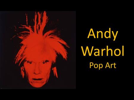 Andy Warhol Pop Art.